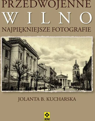 Immagine prodotto di Przedwojenne Wilno Najpiekniejsze fotografie