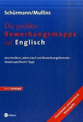 Immagine prodotto di Die perfekte Bewerbungsmappe auf Englisch: Anschreiben, Lebenslauf und Bewerbungsformular - länderspezifische Tipps