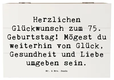 Produktbild von Mr. & Mrs. Panda Holztruhe Spruch 75. Geburtstag 22 x 15 cm - Weiß - Geschenk, Leben feiern, Kiste mit Deckel, fotobox, Happy Birthday, Glück, Meilenstein, Geschenkbox
