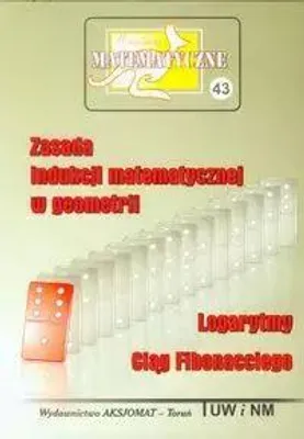 Image de Miniatury matematyczne 43 Zasada indukcji matematycznej w geometrii Logarytmy Ciąg Fibonacciego
