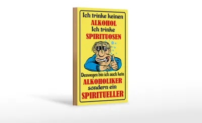 Produktbild von Holzschild Spruch 12x18cm Kein Alkohol trinke Spirituosen
