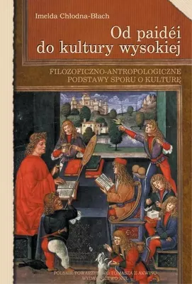 Immagine prodotto di Od paidei do kultury wysokiej. Filozoficzno-antropologiczne podstawy sporu o kulturę