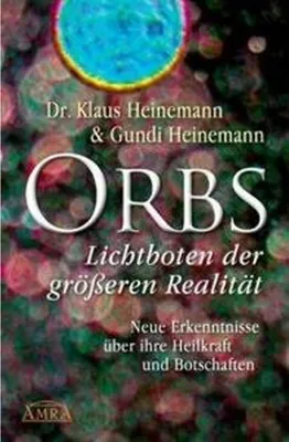 Zdjęcie produktu dla Orbs - Lichtboten der größeren Realität. Neue Erkenntnisse über ihre Heilkraft und Botschaften