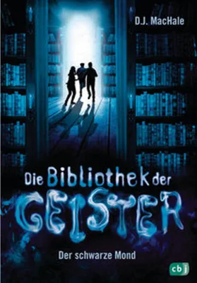 Produktbild von Die Bibliothek der Geister - Der schwarze Mond