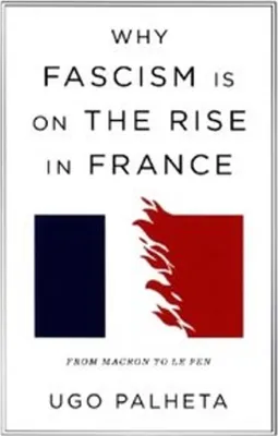 Immagine prodotto di Why Fascism Is on the Rise in France