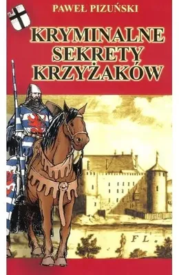 Obrázok produktu pre Kriminálne tajomstvá krížovcov - PIZUŃSKI P.