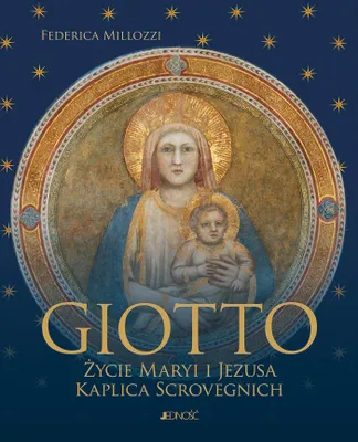 Zdjęcie produktu dla Giotto. Życie Maryi i Jezusa. Kaplica Scrovegnich