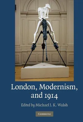 Produktbild von London, Modernism, and 1914