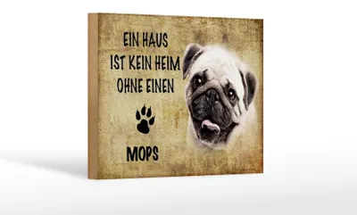 Produktbild von Holzschild Spruch 18x12cm Mops Hund ohne kein Heim
