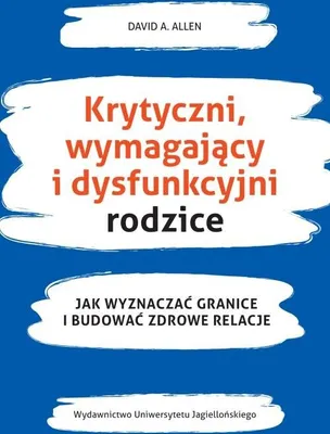 Image de Krytyczni wymagający i dysfunkcyjni rodzice