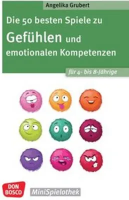 Image de Die 50 besten Spiele zu Gefühlen und emotionalen Kompetenzen für 4- bis 8-Jährige