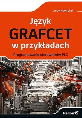 Productafbeelding van Język GRAFCET w przykładach - Jerzy Hawrylak