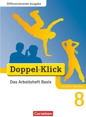 Produktbild von Doppel-Klick - Differenzierende Ausgabe Nordrhein-Westfalen. 8. Schuljahr. Das Arbeitsheft Basis