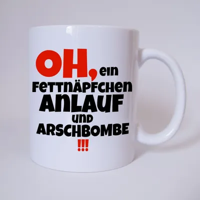 Produktbild von Oh, ein Fettnäpfchen... Anlauf und Arschbombe  - Tasse - Kaffeetasse - Tasse mit Spruch