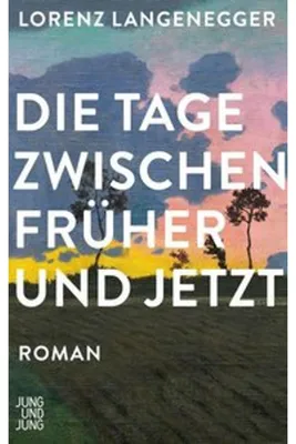 Obrázek produktu pro Die Tage zwischen früher und jetzt