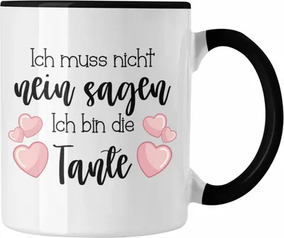 Produktbild von Trendation - Tante Tasse Geschenk für Beste Tante Kaffeetasse Geschenkidee Tante Geburtstag Lustig Ich Muss Nicht Nein Sagen Ich Bin Die Tante (Schwarz)