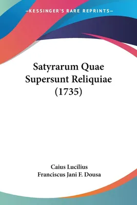 Produktbild von Satyrarum Quae Supersunt Reliquiae (1735)