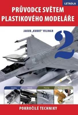 Zdjęcie produktu dla Průvodce světem plastikového modeláře 2 - Pokročilé techniky (Vilingr Jakub "Kubrt")