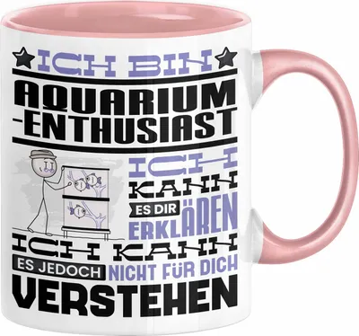 Produktbild von Aquarium-Enthusiast Geschenk Kaffee-Tasse Geschenkidee für Aquarium-Enthusiast Ich Bin Aquarium-Enthusiast Ich Kann Es Dir Erklären Jedoch Nicht Für Dich Verstehen Spruch Lustig (Rosa)