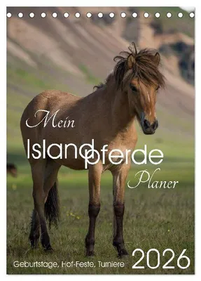 Produktbild von Mein ISLANDPFERDE Planer - Geburtstage, Hof-Feste, Turniere (Tischkalender 2026 DIN A5 hoch), CALVENDO Monatskalender