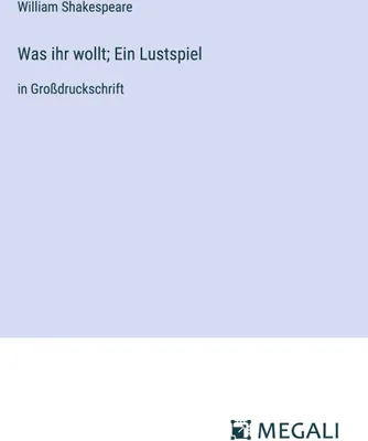Produktbild von Was ihr wollt; Ein Lustspiel