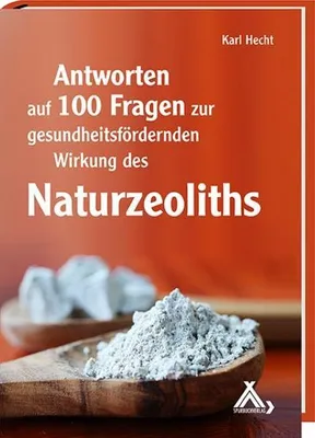 Obrázek produktu pro Antworten auf 100 Fragen zur gesundheitsfördernden Wirkung des Naturzeoliths