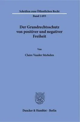 Obrázek produktu pro Der Grundrechtsschutz von positiver und negativer Freiheit.