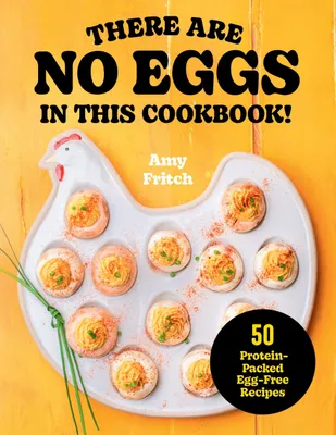 Produktbild von There Are No Eggs in This Cookbook!