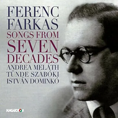 Immagine prodotto di Ferenc Farkas: "Canzoni di sette decenni", CD (2016)