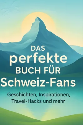 Produktbild von Das perfekte Buch für Schweiz-Fans