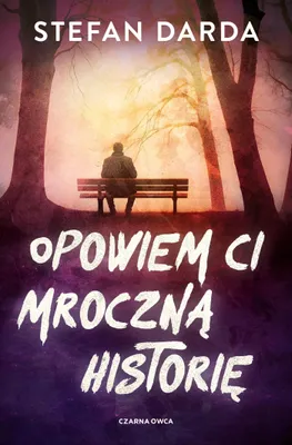 Zdjęcie produktu dla Opowiem ci mroczną historię wyd. 2024