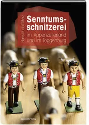 Obrázek produktu pro Senntumsschnitzerei im Appenzellerland und im Toggenburg