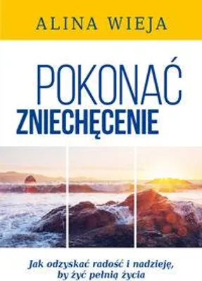 Obrázek produktu pro Pokonać zniechęcenie - Alina Wieja (Buch auf Polnisch)