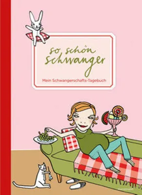 Obrázek produktu pro So schön schwanger. Mein Schwangerschafts-Tagebuch