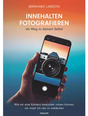 Zdjęcie produktu dla Innehalten Fotografieren als Weg zu deinem Selbst