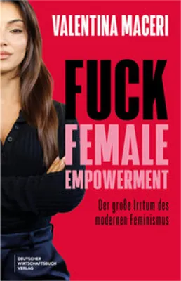 Obrázok produktu pre Buch: Kritik am modernen Feminismus, Abrechnung mit Opfermentalität und Kommerzialisierung