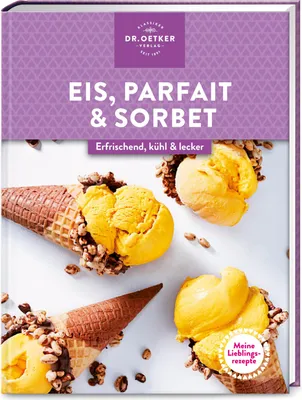 Produktbild von Meine Lieblingsrezepte: Eis, Parfait & Sorbet