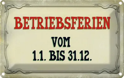 Produktbild von vianmo Blechschild 12x18 cm Betriebsferien 1.1 bis 31.12 Warnschild Hinweisschild Sicherheit Vorsicht