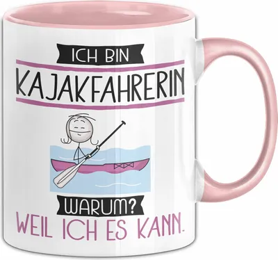 Produktbild von Kajakfahrerin Tasse Geschenk Ich Bin Kajakfahrerin Warum Weil Ich Es Kann Geschenkidee Geburtstag (Rosa)