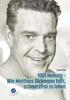 Produktbild von 1001 Heilung von Lucia Falk: Praktische Wege zur Gesundheit mit Matthias Dickmann