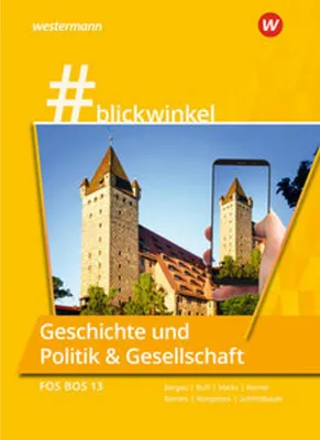 Immagine prodotto di #blickwinkel Geschichte und Politik & Gesellschaft. Für die FOS/BOS 13: Schulbuch. Bayern