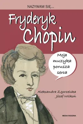 Produktbild von Nazywam sie Fryderyk Chopin