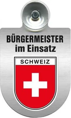 Produktbild von Einsatzschild Windschutzscheibe incl. Saugnapf - Bürgermeister im Einsatz - 309395 - incl. Regionen nach Wahl Color - Region Schweiz