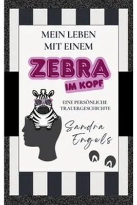 Produktbild von Mein Leben mit einem Zebra im Kopf