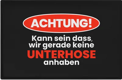 Produktbild von Trendation - Achtung Es Kann Sein Dass Wir Keine Unterhose Anhaben Lustige Fußmatte mit Spruch Geschenk