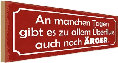 Produktbild von vianmo Holzschild 10x27 cm an manchen Tagen gibt auch Ärger