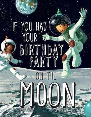 Image de If You Had Your Birthday Party on the Moon