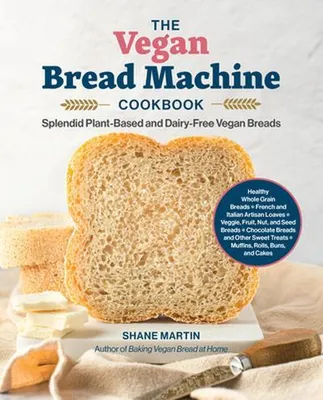 Produktbild von The Vegan Bread Machine Cookbook