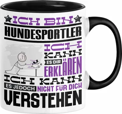 Produktbild von Hundesportler Geschenk Kaffee-Tasse Geschenkidee für Hundesportler Ich Bin Hundesportler Ich Kann Es Dir Erklären Jedoch Nicht Für Dich Verstehen Spruch Lustig (Schwarz)