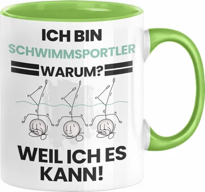 Produktbild von Schwimmsportler Geschenk Tasse Lustiger Spruch Ich Bin Schwimmsportler Warum Weil Ich Es Kann Geschenkidee Bester Schwimmsportler Geburtstag Kaffee-Becher (Grün)